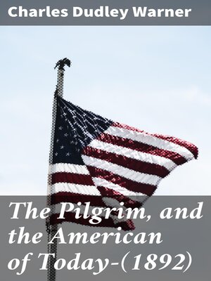 cover image of The Pilgrim, and the American of Today—(1892)